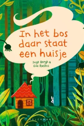 In het bos daar staat een huisje