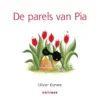 De parels van Pia | 9789025780425 De parels van Pia | 9789025780425