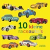 Tien kleine raceauto's | 9789493354616 Tien kleine raceauto's | 9789493354616