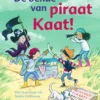 De bende van piraat Kaat! | 9789021682082