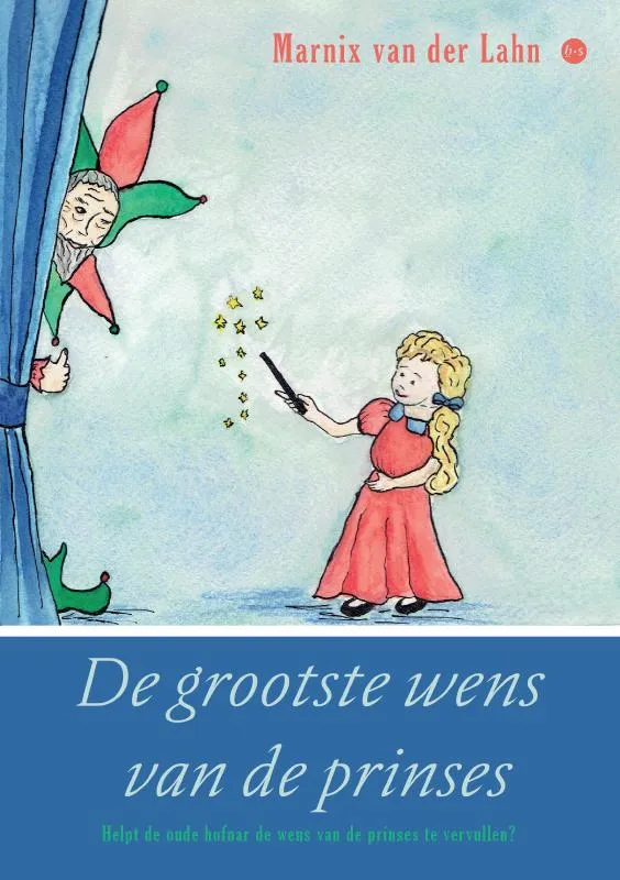 De grootste wens van de prinses | 9789465098920 De grootste wens van de prinses