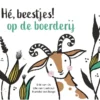 Hé, beestjes! Op de boerderij | 9789047714590
