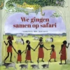 We gingen samen op safari | 9789072259783
