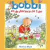 Bobbi en de dieren in de tuin | 9789048321872 Bobbi en de dieren in de tuin | 9789048321872