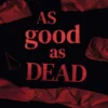 As Good As Dead | 9780008826383 As Good As Dead | 9780008826383