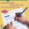 Oefenblaadjes spelling en woordenschat | 9789044713862