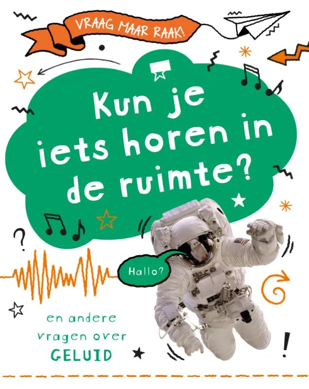 Kun je iets horen in de ruimte? | 9789086649952 Kun je iets horen in de ruimte?