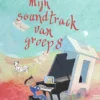 Mijn soundtrack van groep 8 | 9789047714156