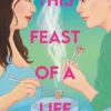 This Feast of a Life | 9781788953443 This Feast of a Life | 9781788953443