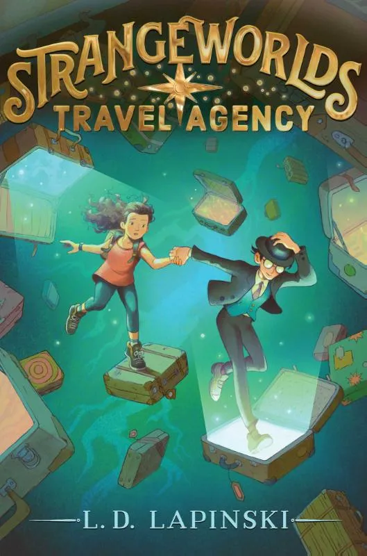 Strangeworlds Travel Agency | 9781534483521 Strangeworlds Travel Agency