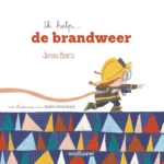 Ik help... de brandweer | 9789002267871