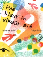 Hoe kleur in elkaar zit | 9789053417485 Hoe kleur in elkaar zit | 9789053417485