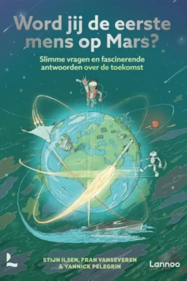 Word jij de eerste mens op Mars?
