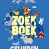 Mijn grote zoekboek met geluiden | 9789493407565 Mijn grote zoekboek met geluiden | 9789493407565