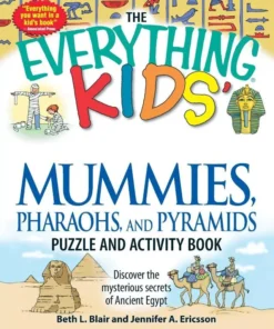 The "Everything" Kids' Mummies, Pharaohs, and Pyramids Puzzle and Activity Book