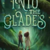 Into the Glades | 9780593434819 Into the Glades | 9780593434819