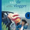 Het geheim van de vlogger | 9789493189294 Het geheim van de vlogger | 9789493189294