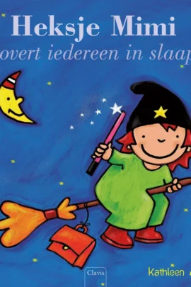 Heksje Mimi tovert iedereen in slaap