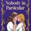 Nobody in Particular | 9781464225932 Nobody in Particular | 9781464225932