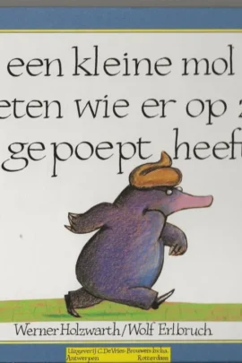 Over een kleine mol die wil weten wie er op zijn kop gepoept heeft