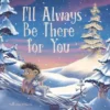 I'll Always Be There for You | 9798890632111 I'll Always Be There for You | 9798890632111