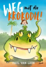 Weg met die krokodil! | 9789025868741 Weg met die krokodil! | 9789025868741