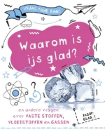 Waarom is ijs glad? | 9789464392432