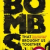 The Bombs That Brought Us Together | 9781408855713