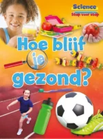 Hoe blijf je gezond? | 9789463411929
