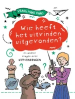 Wie heeft het uitvinden uitgevonden? | 9789464394115