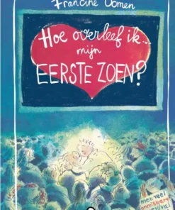 Hoe overleef ik mijn eerste zoen?