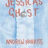 Jessica's Ghost | 9781910200872 Jessica's Ghost | 9781910200872