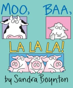 Moo, Baa, La La La!