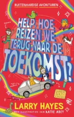 Help hoe reizen we terug naar de toekomst | 9789401431507 Help hoe reizen we terug naar de toekomst | 9789401431507