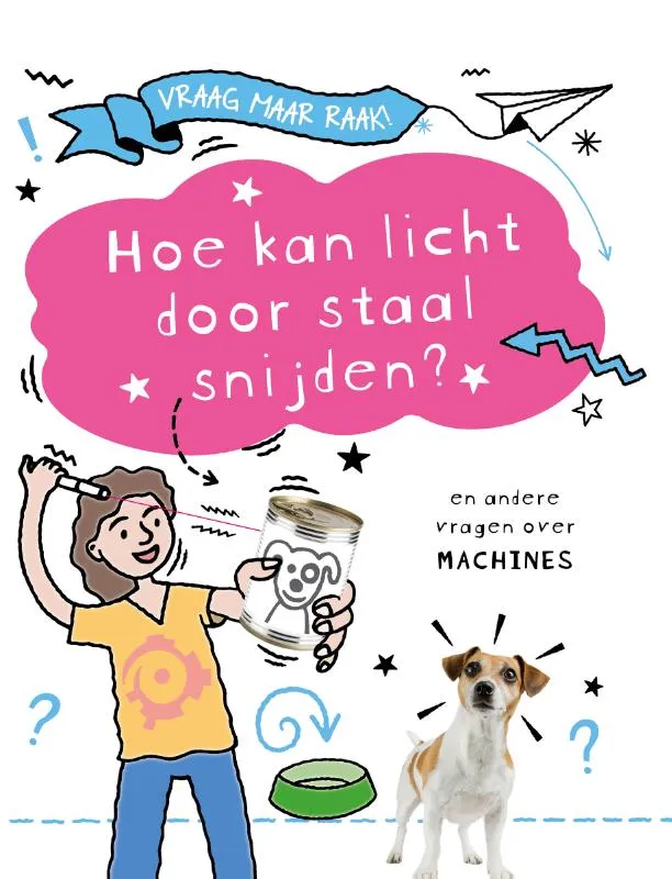 Hoe kan licht door staal snijden? | 9789464394115 Hoe kan licht door staal snijden?
