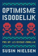 Optimisme is dodelijk | 9789025878078