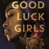 The Good Luck Girls | 9781471408328