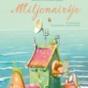 Miljonairtje | 9789044762303 Miljonairtje | 9789044762303