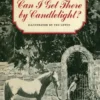 Can I Get There by Candlelight? | 9781442488809 Can I Get There by Candlelight? | 9781442488809