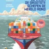 Zo varen de grootste schepen de wereld rond | 9789464394108