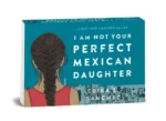 I Am Not Your Perfect Mexican Daughter | 9780593116050
