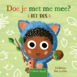Doe je met me mee? Het bos | 9789044854558