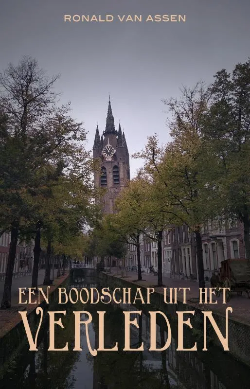 Een boodschap uit het verleden | 9789493157224 Een boodschap uit het verleden