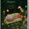 Zie je ze vliegen? | 9789048323876