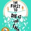 The First to Die at the End | 9781250873736 The First to Die at the End | 9781250873736