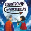 Countdown to Yesterday | 9781805131267