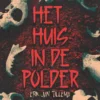 Het huis in de polder | 9789044843071