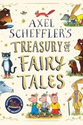 Axel Scheffler's Treasury of Fairy Tales