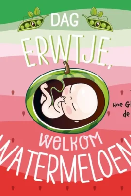 Dag erwtje, welkom watermeloen!
