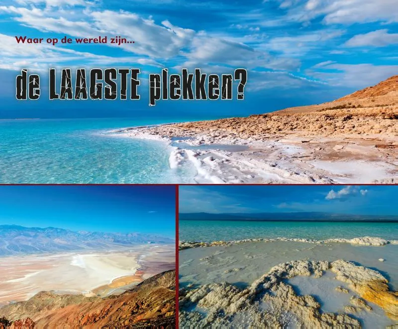 Waar op aarde zijn... de laagste plekken? | 9789463410540 Waar op aarde zijn... de laagste plekken?
